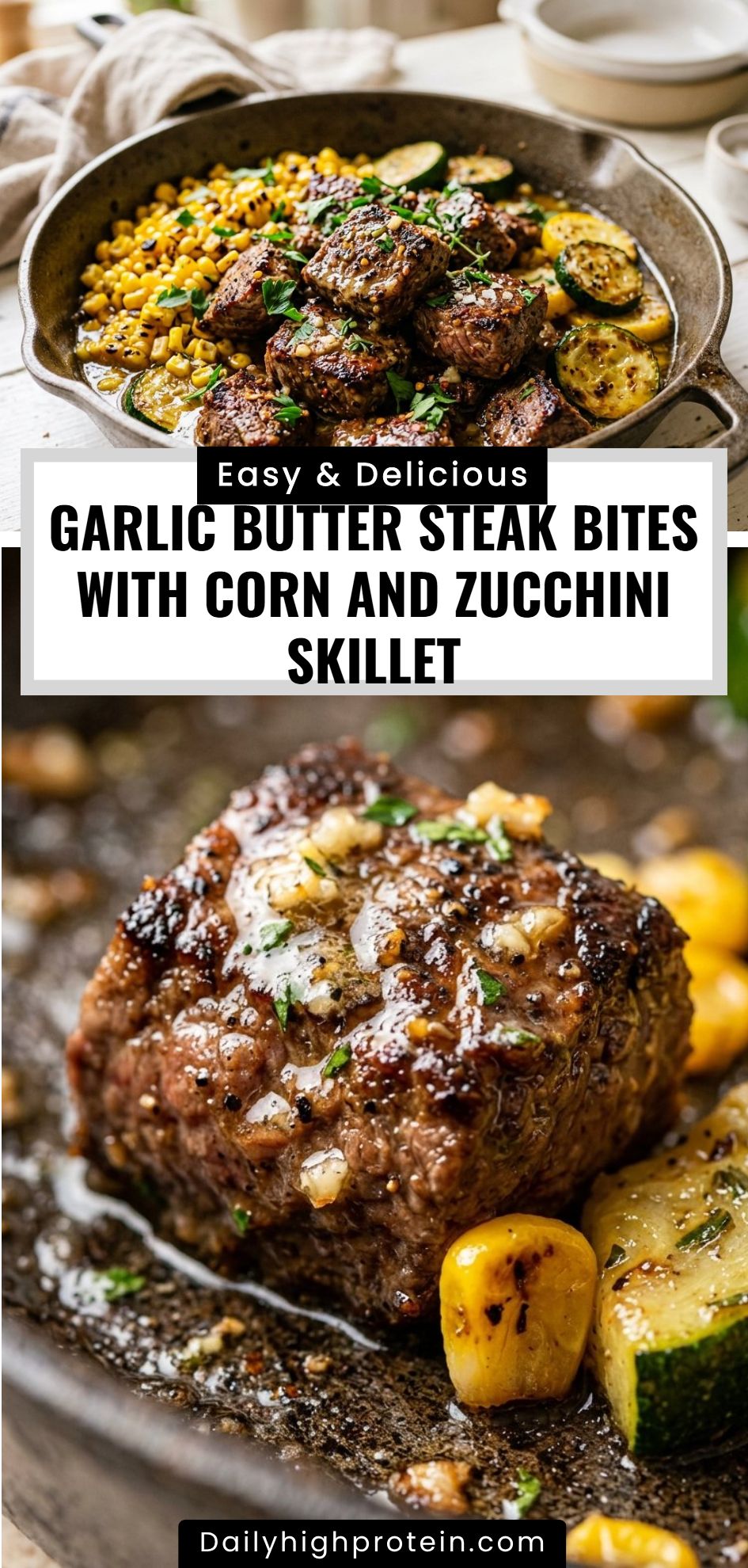 Garlic Butter Steak Bites Corn Zucchini Skillet